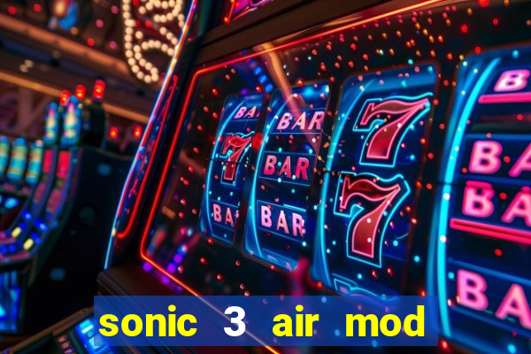 sonic 3 air mod extra slot shadow